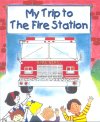 My Trip to the Fire Station